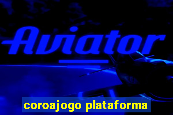 coroajogo plataforma