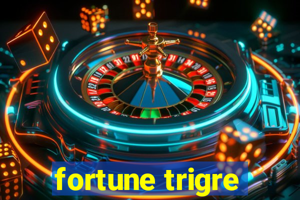 fortune trigre