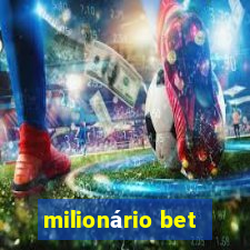 milionário bet