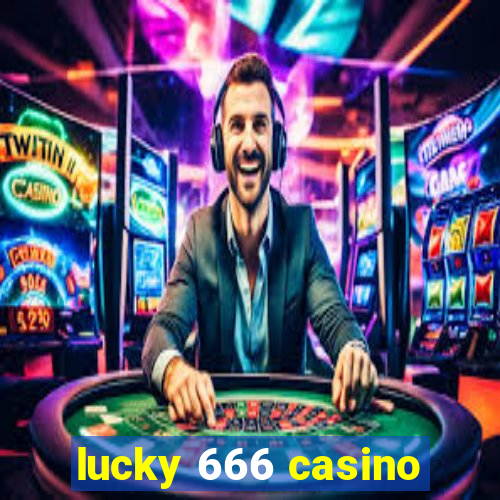 lucky 666 casino