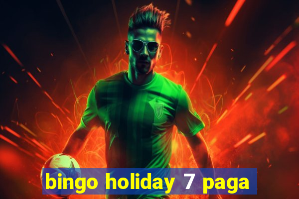 bingo holiday 7 paga