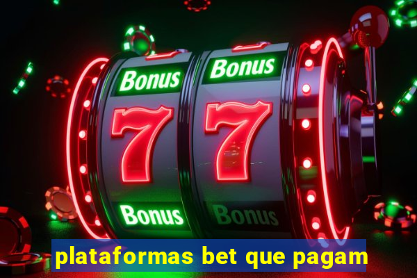 plataformas bet que pagam