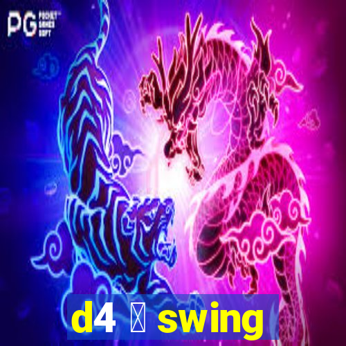 d4 茅 swing