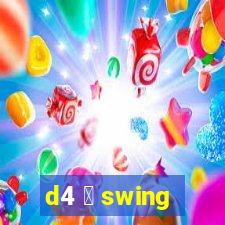 d4 茅 swing