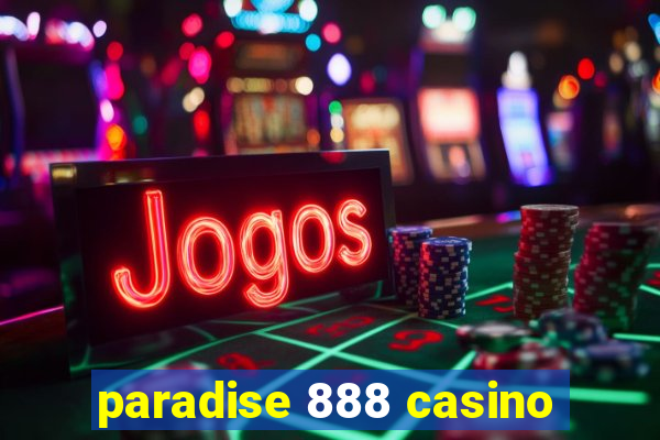 paradise 888 casino