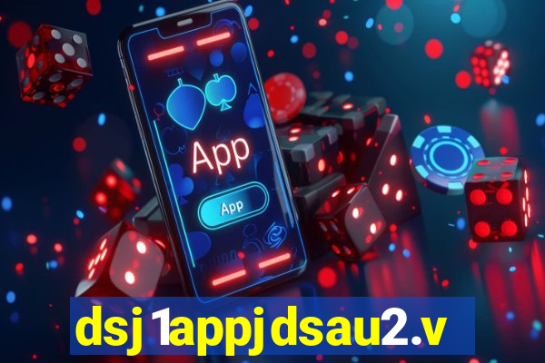 dsj1appjdsau2.vip