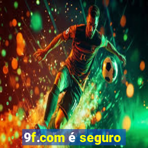 9f.com é seguro