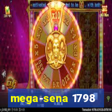 mega-sena 1798