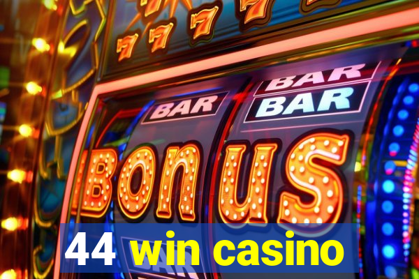 44 win casino