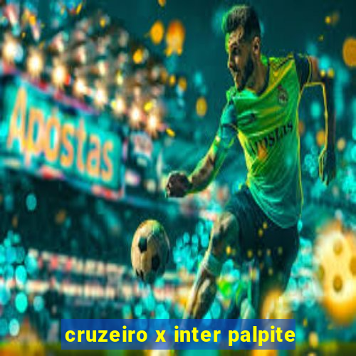 cruzeiro x inter palpite