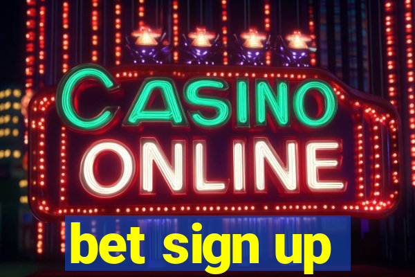 bet sign up