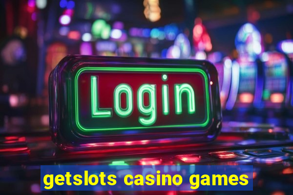 getslots casino games