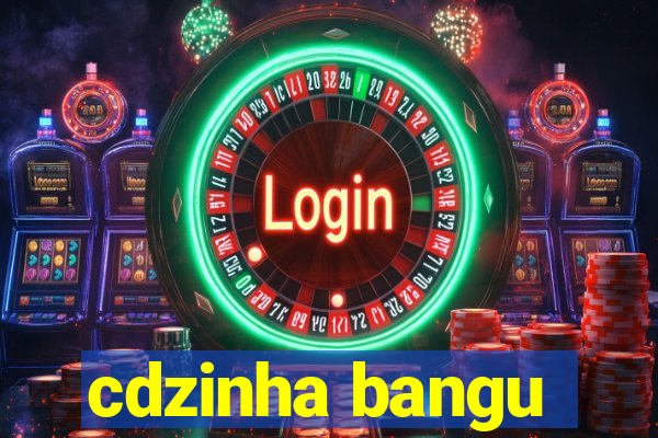 cdzinha bangu