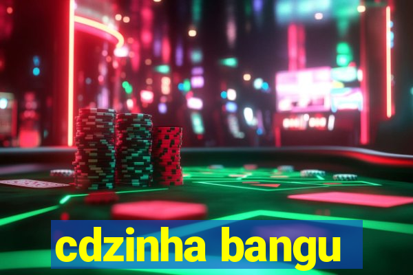 cdzinha bangu