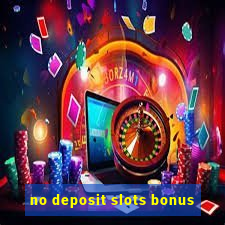 no deposit slots bonus