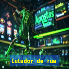 Lutador de rua filme completo dublado mega filmes