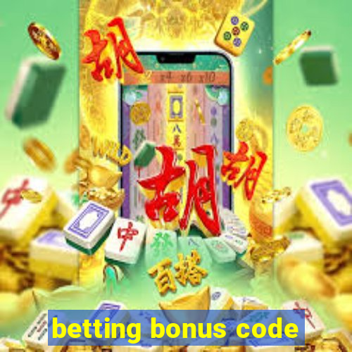 betting bonus code