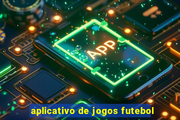 aplicativo de jogos futebol