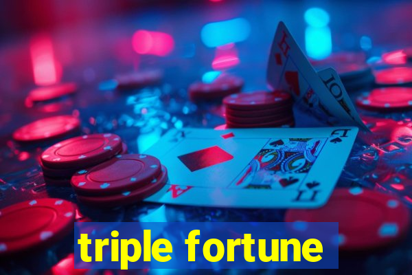 triple fortune