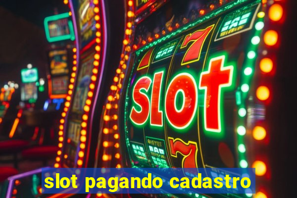 slot pagando cadastro