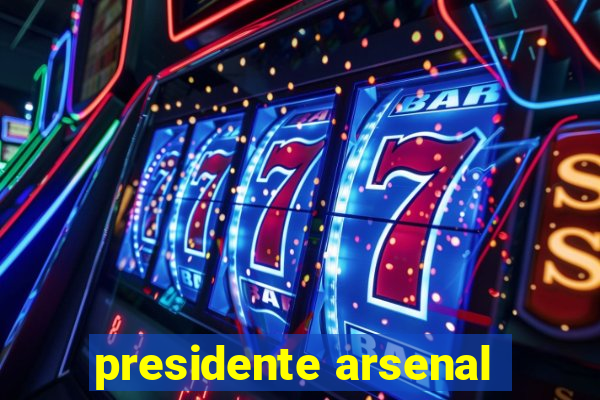 presidente arsenal