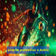 palpite palmeiras x bahia