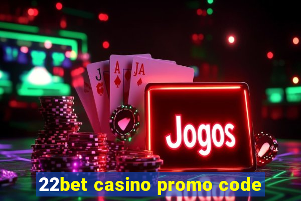 22bet casino promo code