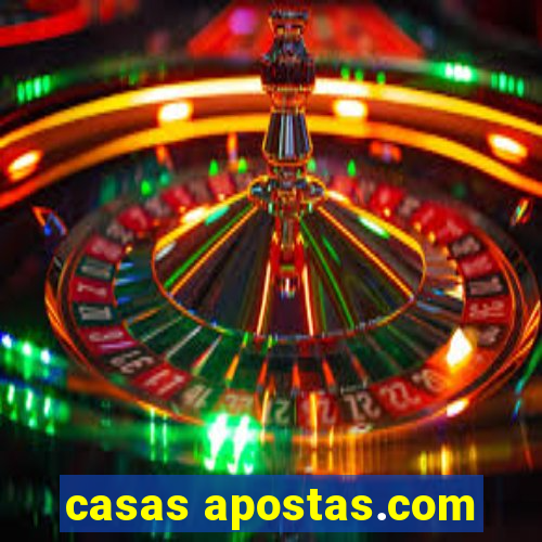 casas apostas.com