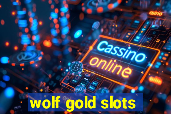 wolf gold slots