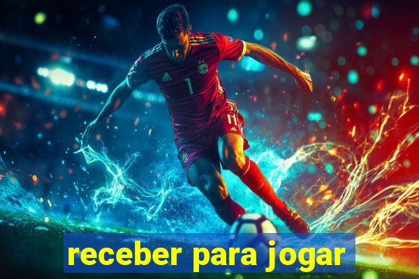 receber para jogar