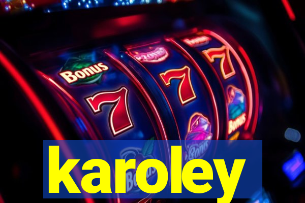 karoley