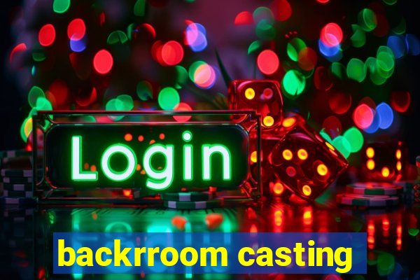 backrroom casting