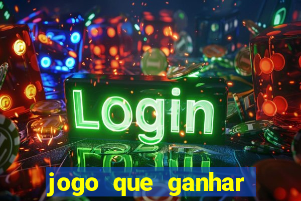 jogo que ganhar dinheiro gratis