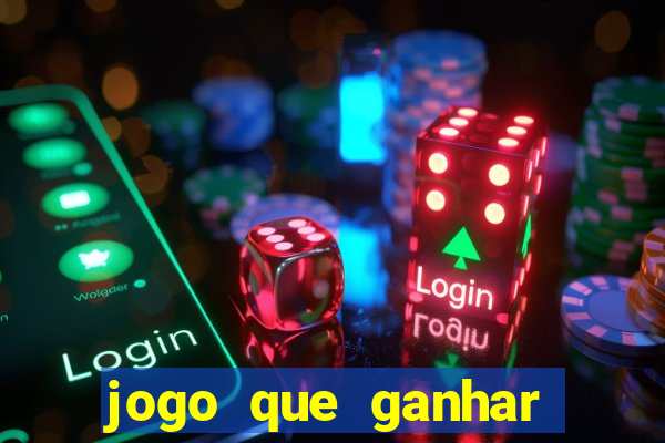 jogo que ganhar dinheiro gratis