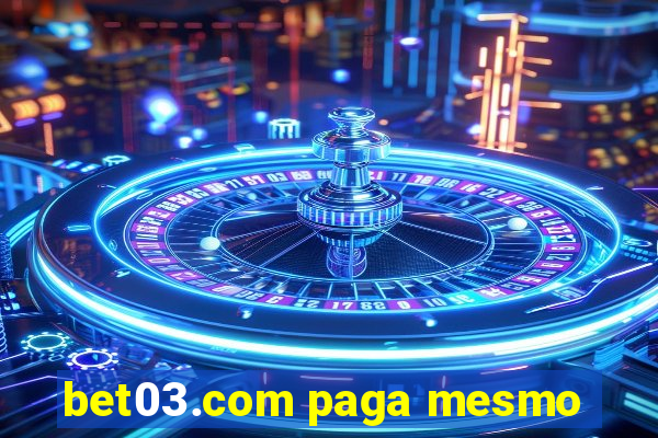 bet03.com paga mesmo