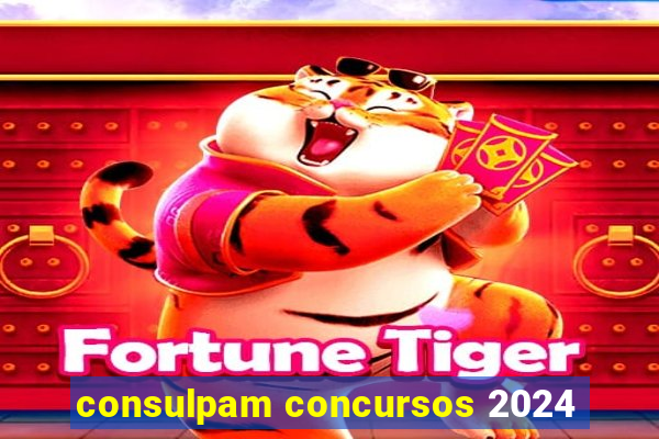 consulpam concursos 2024