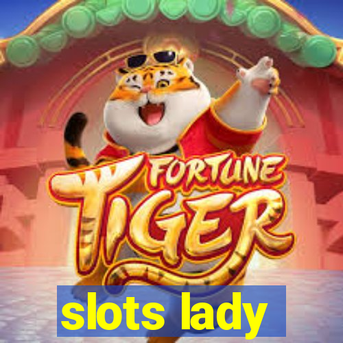 slots lady