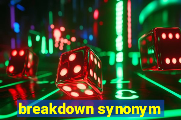 breakdown synonym