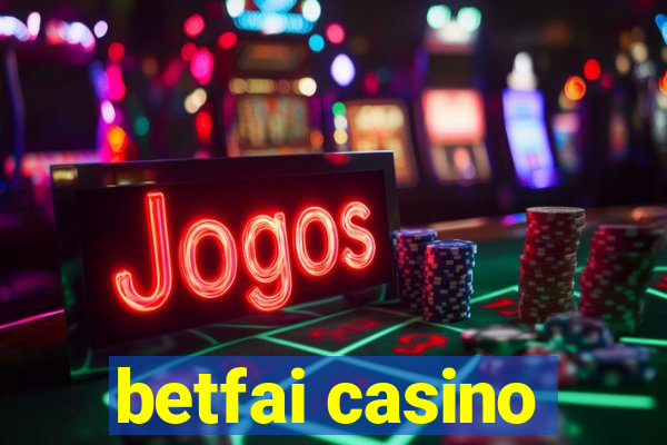 betfai casino