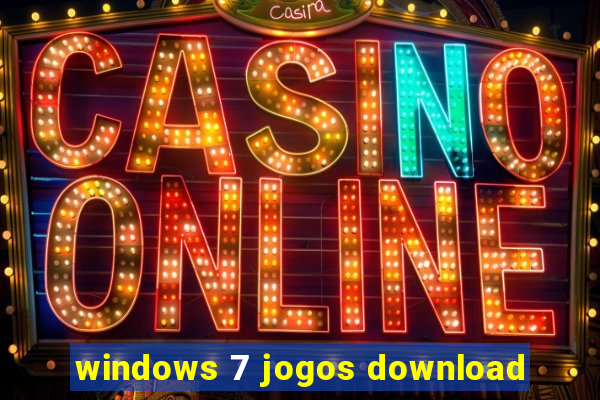 windows 7 jogos download