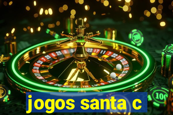 jogos santa c