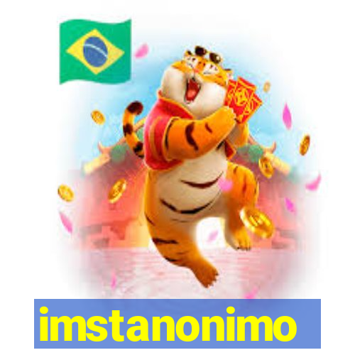 imstanonimo