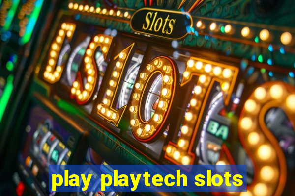 play playtech slots