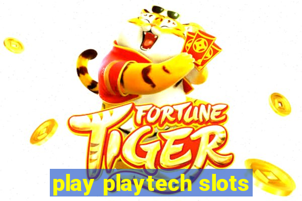 play playtech slots