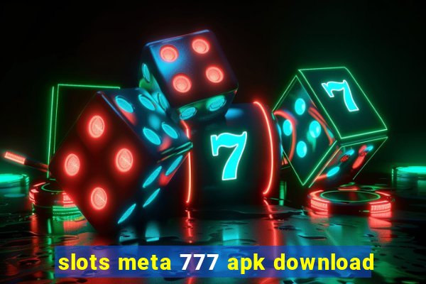 slots meta 777 apk download