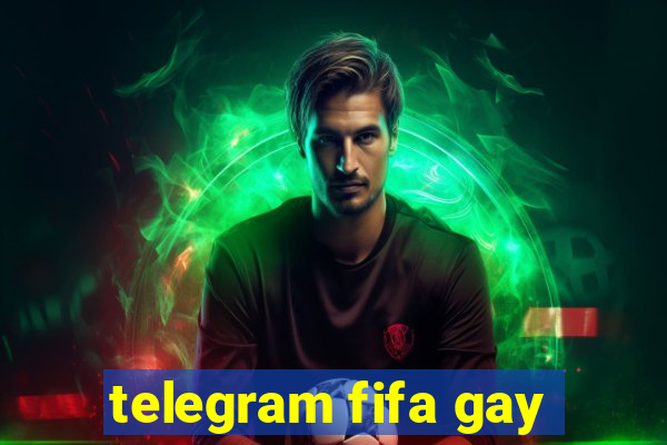 telegram fifa gay