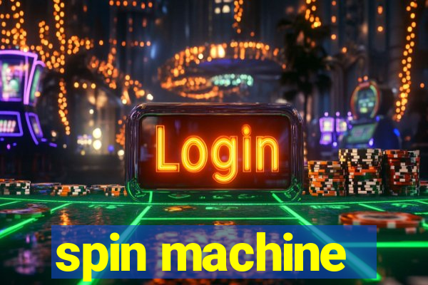 spin machine