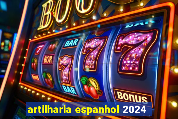 artilharia espanhol 2024