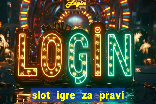 slot igre za pravi novac bez depozita