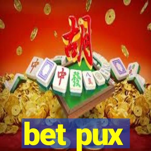 bet pux